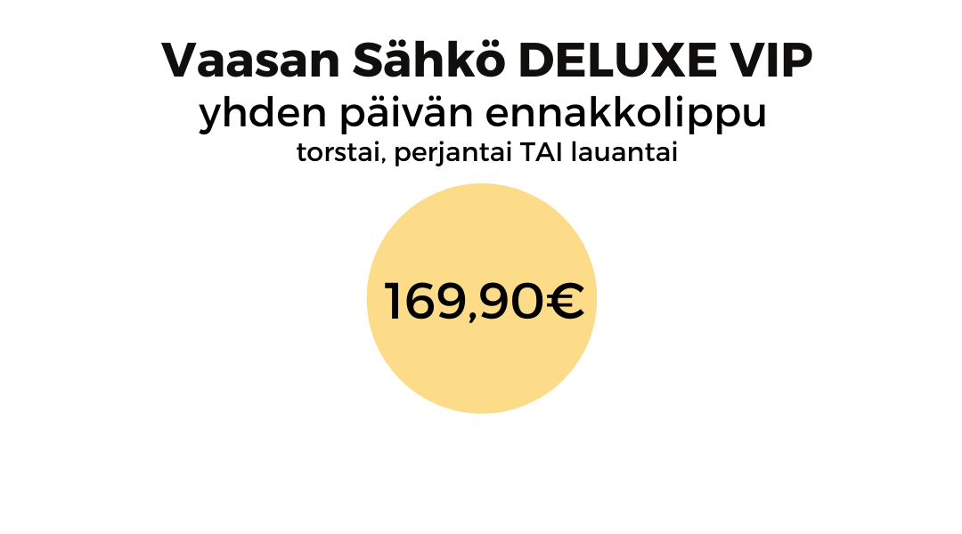 DELUXE VIP yksi päivä 169,90€
