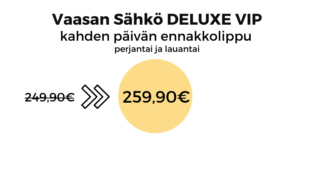 DELUXE VIP kaksi päivää 259,90€